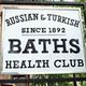 Russian & Turkish Baths